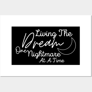 Living The Dream One Nightmare At A Time Posters and Art